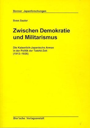 Zwischen Demokratie und Militarismus von Saaler,  Sven