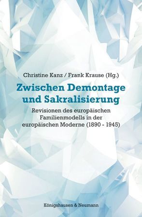 Zwischen Demontage und Sakralisierung von Kanz,  Christine, Krause,  Frank