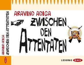 Zwischen den Attentaten (6 CDs) von Adiga,  Aravind