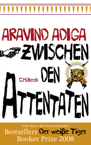 Zwischen den Attentaten von Adiga,  Aravind, Modick,  Klaus