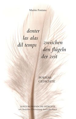 zwischen den flügeln der zeit – denter las alas dil temps von Fontana,  Martin