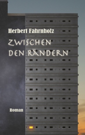 Zwischen den Rändern von Fahrnholz,  Herbert