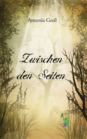 Zwischen den Seiten von Greil,  Antonia