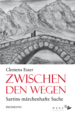 Zwischen den Wegen von Esser,  Clemens