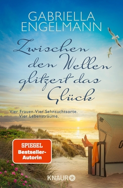 Zwischen den Wellen glitzert das Glück von Engelmann,  Gabriella