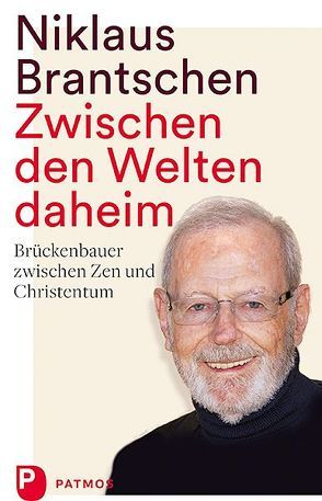 Zwischen den Welten daheim von Brantschen,  Niklaus