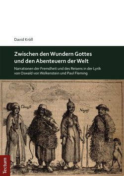 Zwischen den Wundern Gottes und den Abenteuern der Welt von Kröll,  David