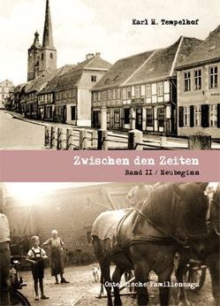 Zwischen den Zeiten – Bd. 2 von Tempelhof,  Karl H