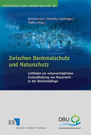 Zwischen Denkmalschutz und Naturschutz von Beierkuhnlein,  Carl, Drewello,  Rainer, Drewello,  Ursula, Gohlke,  Andreas, Schmiedinger,  Andreas, Snethlage,  Rolf, Töpfer,  Lutz