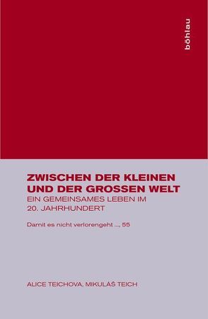 Zwischen der kleinen und der großen Welt von Dressel,  Gert, Reischitz,  Michaela, Teich,  Mikulás, Teichova,  Alice