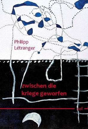 zwischen die kriege geworfen von Létranger,  Philipp