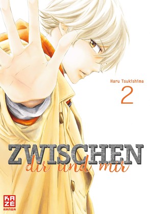 Zwischen dir und mir 02 von Tsukishima,  Haru, Überall,  Dorothea