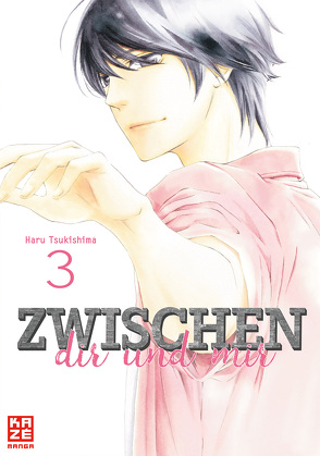 Zwischen dir und mir 03 von Tsukishima,  Haru, Überall,  Dorothea