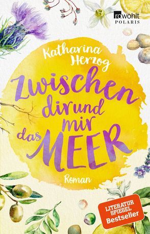 Zwischen dir und mir das Meer von Herzog,  Katharina