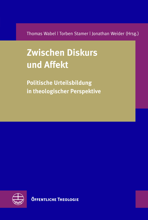 Zwischen Diskurs und Affekt von Stamer,  Torben, Wabel,  Thomas, Weider,  Jonathan