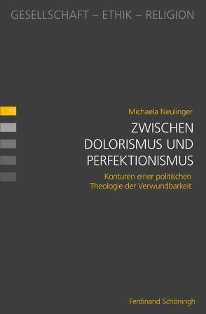 Zwischen Dolorismus und Perfektionismus von Heimbach-Steins,  Marianne, Neulinger M.A.,  Michaela