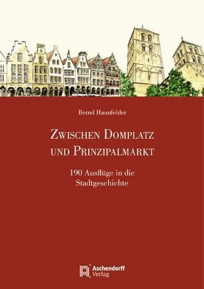 Zwischen Domplatz und Prinzipalmarkt von Haunfelder,  Bernd