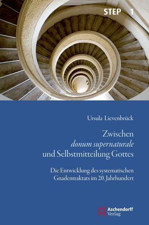 Zwischen donum supernaturale und Selbstmitteilung Gottes von Lievenbrück,  Ursula