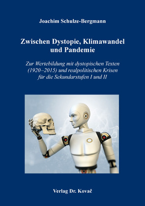 Zwischen Dystopie, Klimawandel und Pandemie von Schulze-Bergmann,  Joachim