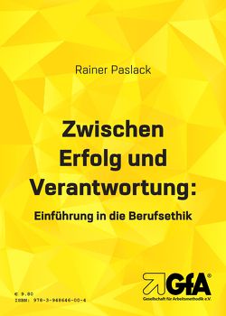 Zwischen Erfolg und Verantwortung von Jansen,  Brigitte E.S., Paslack,  Rainer