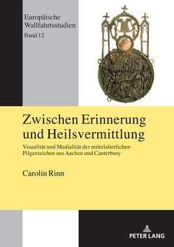 Zwischen Erinnerung und Heilsvermittlung von Rinn,  Carolin