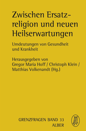 Zwischen Ersatzreligion und neuen Heilserwartungen von Frick,  Eckhard, Gabriel,  Karl, Hoff,  Gregor Maria, Honnefelder,  Ludger, Horn,  Christoph, Klein,  Christoph, Lüke,  Ulrich, Ozankom,  Claude, Volkenandt,  Matthias