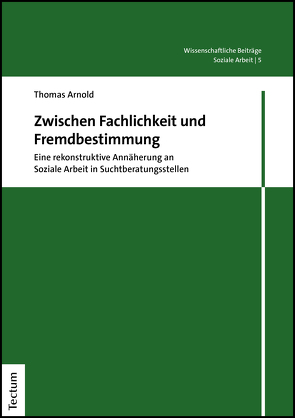Zwischen Fachlichkeit und Fremdbestimmung von Arnold,  Thomas