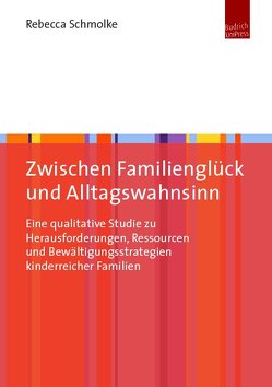 Zwischen Familienglück und Alltagswahnsinn von Schmolke,  Rebecca