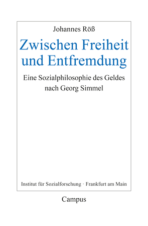 Zwischen Freiheit und Entfremdung von Röß,  Johannes