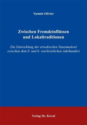 Zwischen Fremdeinflüssen und Lokaltraditionen von Olivier,  Yasmin