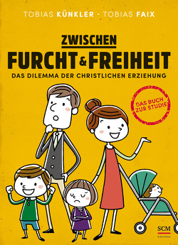 Zwischen Furcht und Freiheit von Faix,  Tobias, Künkler,  Tobias