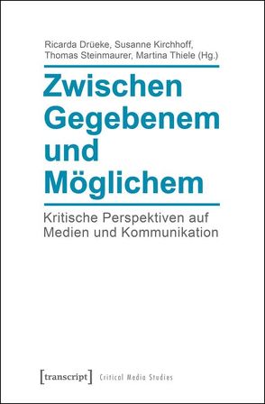 Zwischen Gegebenem und Möglichem von Drüeke,  Ricarda, Kirchhoff,  Susanne, Steinmaurer,  Thomas, Thiele,  Martina