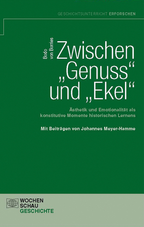 Zwischen „Genuss“ und „Ekel“ von von Borries,  Bodo