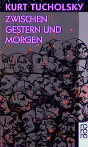 Zwischen Gestern und Morgen von Gerold-Tucholsky,  Mary, Tucholsky,  Kurt