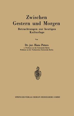 Zwischen Gestern und Morgen von Peters,  Hans