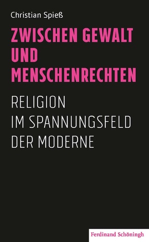 Zwischen Gewalt und Menschenrechten von Spiess,  Christian