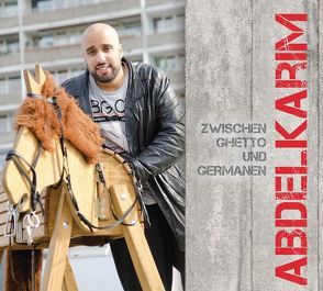 Zwischen Ghetto und Germanen von Abdelkarim