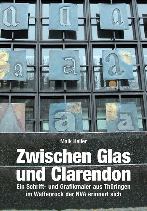 Zwischen Glas und Clarendon von Heller,  Maik