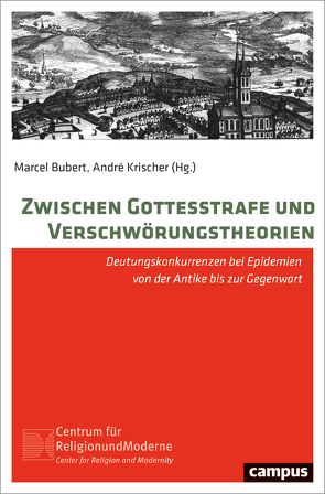 Zwischen Gottesstrafe und Verschwörungstheorien von Allred,  Christian, Althoff,  Gerd, Aschmann,  Birgit, Bubert,  Marcel, Drews,  Wolfram, Dross,  Fritz, Hillenbrand,  Carolin, Jensz,  Felicity, Kleybolte,  Franziska, Krischer,  André, Leven,  Karl-Heinz, Näther,  Birgit, Niebaum,  Jens, Pfister,  Ulrich, Pollack,  Detlef, Schmitt,  Rüdiger, Scholl,  Christian, Tümmers,  Henning