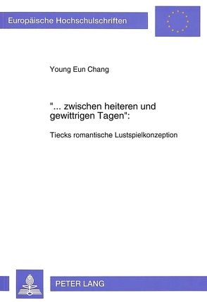 «… zwischen heiteren und gewittrigen Tagen»: von Chang,  Young Eun