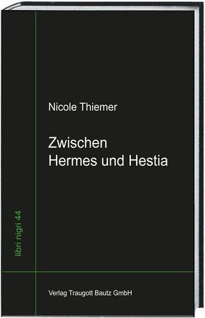 Zwischen Hermes und Hestia von Thiemer,  Nicole