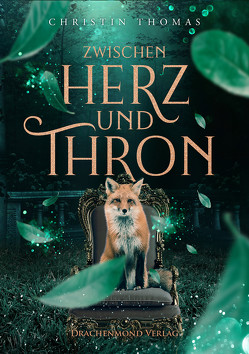 Zwischen Herz und Thron von Thomas,  Christin