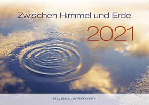 Zwischen Himmel und Erde 2021