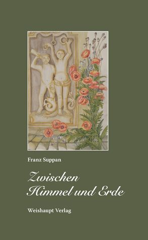 Zwischen Himmel und Erde von Suppan,  Franz