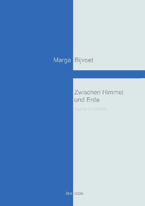 Zwischen Himmel und Erde von Bijvoet,  Marga