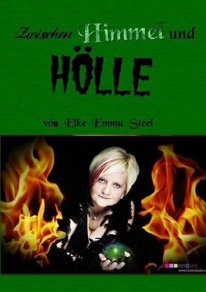 Zwischen Himmel und Hölle von Schiel,  Elke Emma