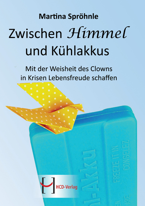 Zwischen Himmel und Kühlakkus von Spröhnle,  Martina