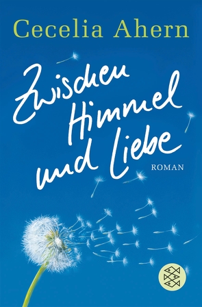 Zwischen Himmel und Liebe von Ahern,  Cecelia