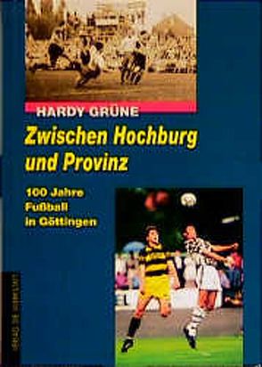 Zwischen Hochburg und Provinz von Grüne,  Hardy