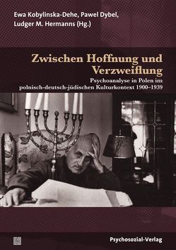 Zwischen Hoffnung und Verzweiflung von Aleksandrowicz,  Jerzy W., Berman,  Emanuel, Blatow,  Arkadi, Bolech,  Bernhard, Bžoch,  Adam, Dembinska,  Edyta, Dobroczynski,  Bartlomiej, Dybel,  Pawel, Erös,  Ferenc, Gast,  Lilli, Groth,  Jaroslaw, Hartmann,  Bernhard, Hermanns,  Ludger M., Huppke,  Andrea, Kobylinska-Dehe,  Ewa, Kurowicka,  Anna, Magnone,  Lena, Marcinow,  Mira, Prot-Klinger,  Katarzyna, Pustovoyt,  Mykhaylo, Rutkowski,  Krzysztof, Szymaniak,  Karolina